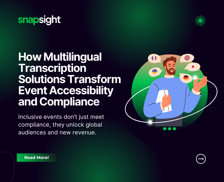 How Multilingual Transcription Solutions Transform Event Accessibility and Compliance